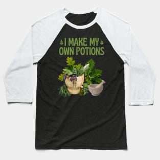 I make my own Potions Herbal Medicine Baseball T-Shirt